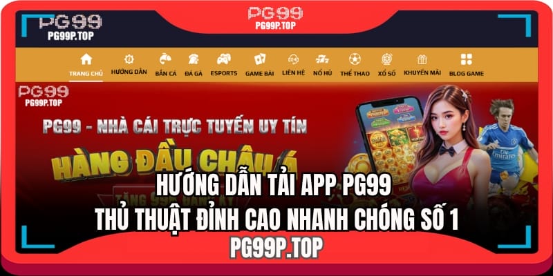 Huong-Dan-Tai-App-PG99-Thu-Thuat-Dinh-Cao-Nhanh-Chong-So-1