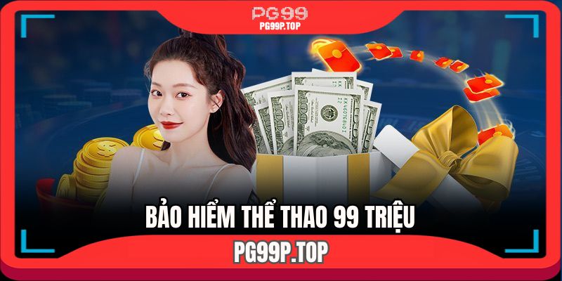 bao-hiem-the-thao-99-trieu