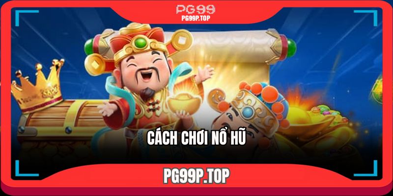 cach-choi-no-hu