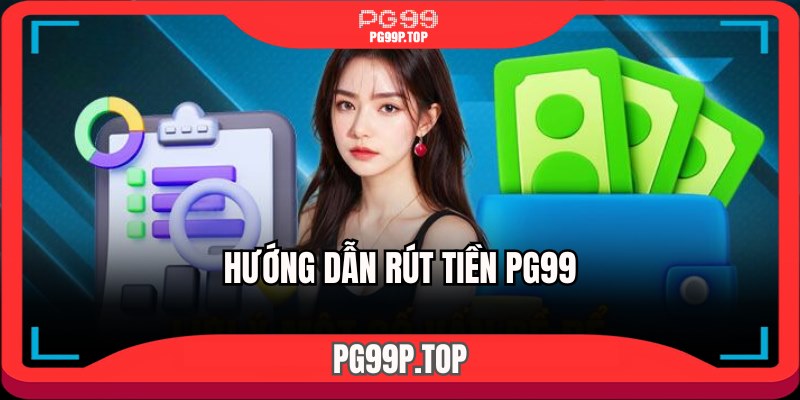 huong-dan-rut-tien-pg99